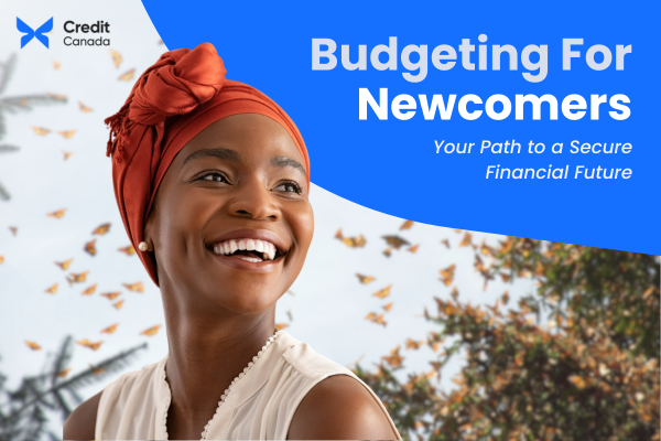 Budgeting for Newcomers